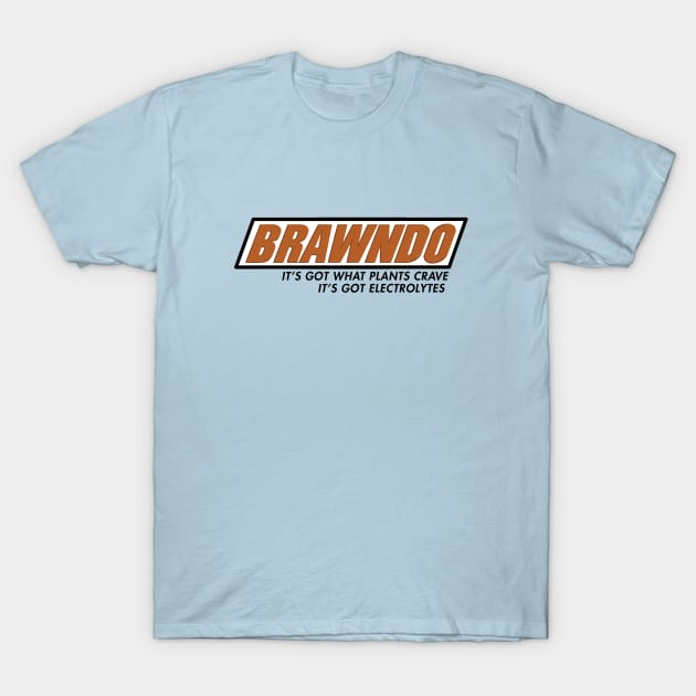 Brawndo - It's got what plants crave, it's got electrolytes T-Shirt by BodinStreet